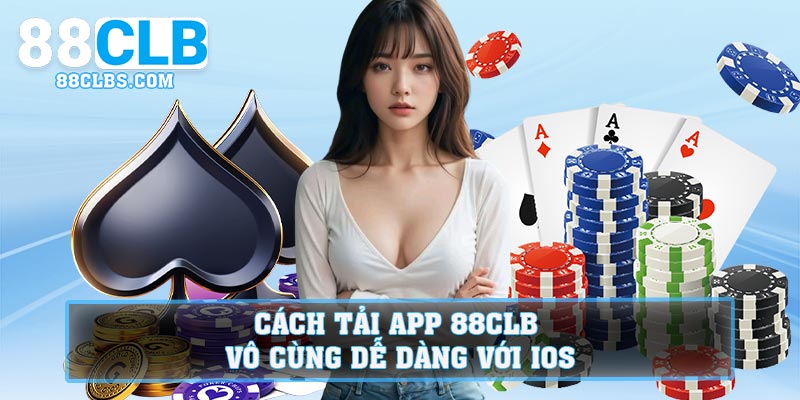 Cách tải app 88CLB vô cùng dễ dàng với iOS