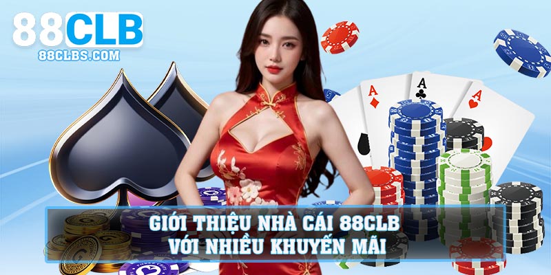 Giới thiệu nhà cái 88CLB với nhiều khuyến mãi