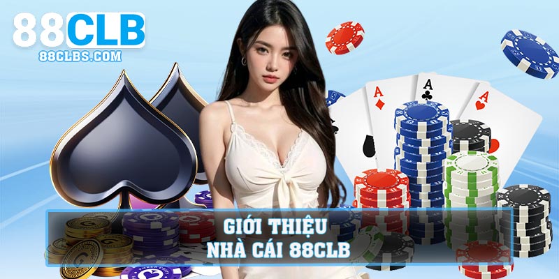 Giới thiệu nhà cái 88CLB